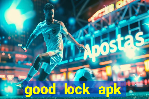 good lock apk android 13